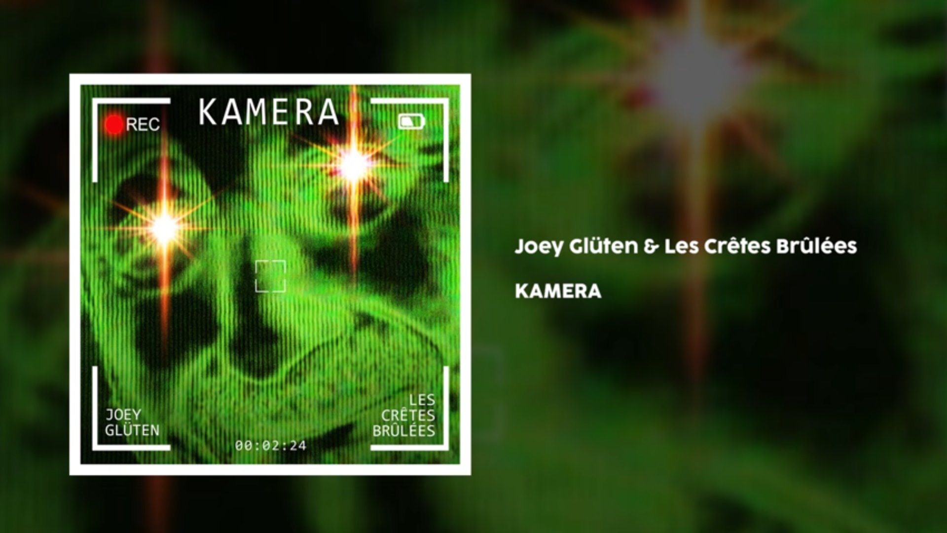 Joey Glüten & Les Crêtes Brûlées KAMERA